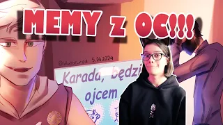 MEMY z MOIMI OC! RYSOWANKO ROBI BRRRR