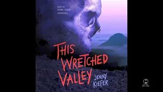 This Wretched Valley By Jenny Kiefer | Megan Tusing | horror #audiobook