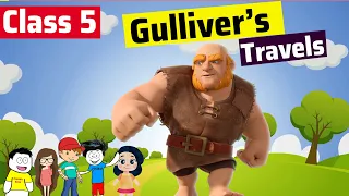 Gulliver’s Travels Class 5 in Hindi | Marigold | Class 5 English Unit 7