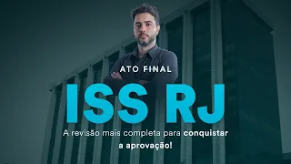 Ato Final ISS RJ - A revisão mais completa para conquistar a aprovação!