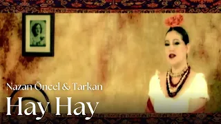 Nazan Öncel & Tarkan - Hay Hay (Official Music Video)