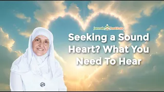 Seeking a Sound Heart? What You Need To Hear