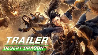 Official Trailer: Desert Dragon | 大漠神龙 | iQiyi