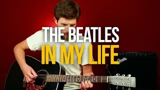 Как играть The Beatles In My Life на гитаре