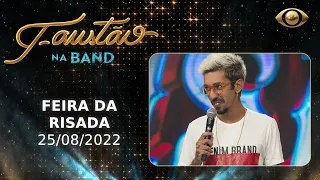 FAUSTÃO NA BAND - FEIRA DA RISADA - 24/08/2022 - PROGRAMA COMPLETO