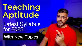 Teaching Aptitude - Latest Syllabus for 2023