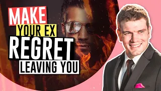 Make Your Ex Regret Leaving You