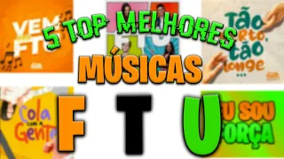 As 5 Melhores Músicas do FTU / Músicas para colocar antes do encontro teen - Força Teen Universal🇨🇮