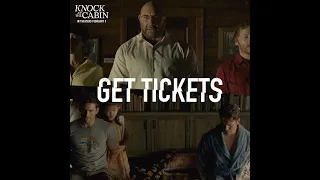 Get Tickets Now For Knock At The Cabin