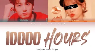 10000 HOURS (jungkook cover) - JUNGKOOK FT YOU [COLOR CODED ENG LYRICS]