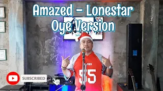 Amazed by Lonestar (Oye Version)