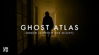 Ghost Atlas - Seeker (Stretch The Night) [Official Music Video]
