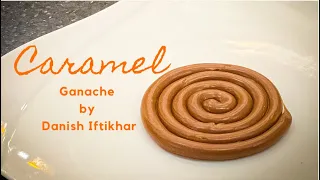 Caramel Ganache by Danish Iftikhar