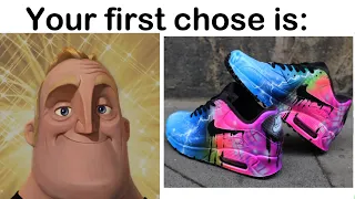 Mr Incredible Becoming Canny Meme / Your first shoes is.