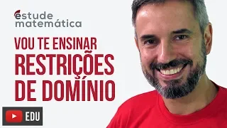 Restrições de Domínio [Funções: aula 8 de 10] – Vou te ensinar 45