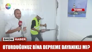 Oturduğunuz bina depreme dayanaklı mı?