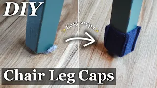 Chair Leg Caps DIY with Felt Fabric : Easy Steps