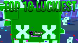 😱TOP 10 LUCKIEST PEOPLE IN Pet Simulator X!🍀