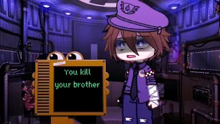 You kill your brother..- ||FNaF|| ||Afton Family|| ||Gacha||