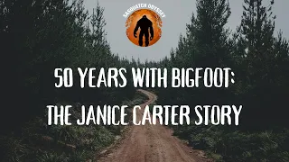 SO EP:202 50 Years With Bigfoot Part 2 The Janice Carter Story!