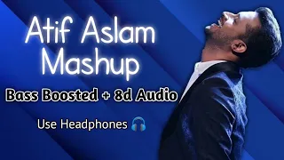 Atif Aslam Mashup (8d Audio + Bass Boosted) | Best Hindi Love Songs | 8d Bharat | Use Headphones 🎧