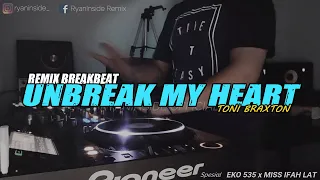 REMIX UN-BREAK MY HEART - Toni Braxton (RyanInside Remix) Req.Eko 535 x Miss Ifah Lat