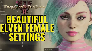 BEAUTIFUL ELVEN FEMALE  BEST  DRAGONS DOGMA 2 CHARACTER SETTINGS - Make her now  SLIDER SETTINGS