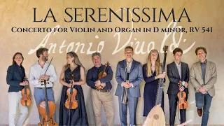 Vivaldi's Concerto RV 541: La Serenissima in Venice with Adrian Chandler & Rob Howarth #BaroqueMusic