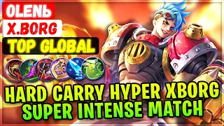 Hard Carry Hyper Xborg, Super Intense Match [ Top Global X.Borg ] OLENЬ - Mobile Legends Build