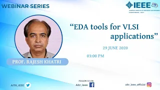 EDA tools for VLSI applications - Prof. Rajesh Khatri | IEEE Student Branch AITR