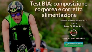 Test BIA, composizione corporea e corretta alimentazione - Dr. Alessandro Fusi