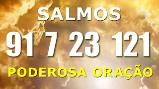 Poderosa Oração do Salmo 91, Salmo 7, Salmo 23 e Salmo 121