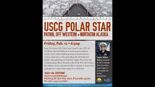 USCG Polar Star: Patrol off Western and Northern Alaska  — Strait Science February 12, 2021
