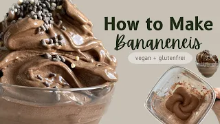 How to Make: (Schoko)-Bananeneis | vegan + glutenfrei