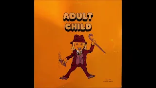06 - Everybody Wants To Live  -   (Adult Child Album)