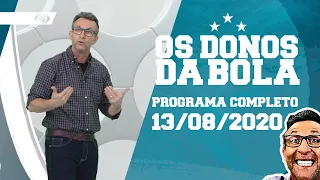 OS DONOS DA BOLA - 13/08/2020 - PROGRAMA COMPLETO