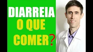 DIARREIA, E AGORA? O QUE POSSO COMER?