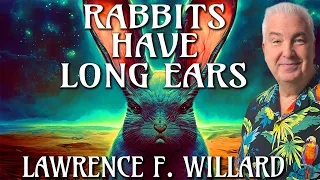 Sci Fi Audiobooks Full Length - Rabbits Have Long Ears by Lawrence F Willard 🎧