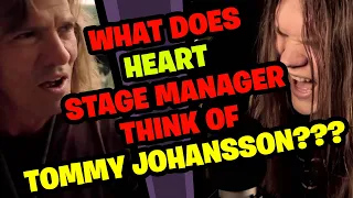HEART Stage Manager Reacts to TOMMY JOHANSSON!