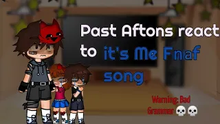 Past Aftons react to it's Me Fnaf song // 2d au // Gacha x Fnaf // 400+ subscribers special 🎉🎉