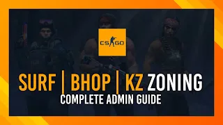 CS:GO: How to Zone | Surf, Bhop, KZ | Admin Guide | SurfTimer