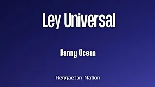 Danny Ocean - Ley universal (Letra/Lyrics) | REFLEXA