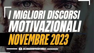 I Migliori Discorsi Motivazionali - Novembre 2023 | Motivazione Giornaliera