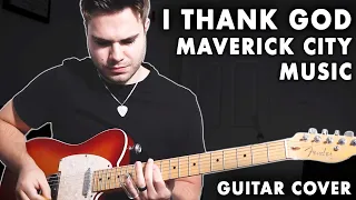 Maverick City Music | I Thank God | Guitar Cover | 185+ Total Preset Downloads