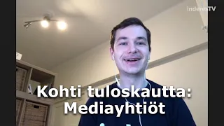 Kohti tuloskautta: Mediayhtiöt