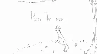 Rises the Moon [Warrior cat OC animation]