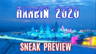 HARBIN SNOW AND ICE WORLD 2020 - SNEAK PREVIEW