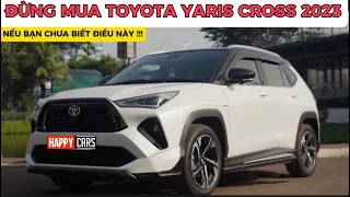 ✅ Đừng mua Toyota Yaris Cross 2023| Nếu bạn chưa biết điều này !