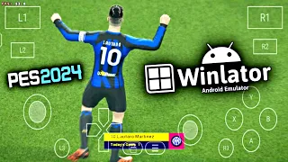 PES 2024 Android ( Winlator 5.1 ) - PES 2013 Update New Season 23/24 Winlator - PES 24 Mobile