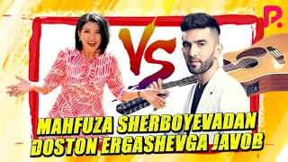 Mahfuza Sherboyevadan Doston Ergashevga javob